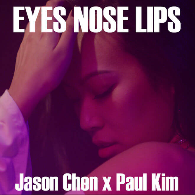 陳以桐 & Paul Kim – Eyes Nose Lips